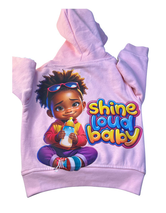 Sweat à capuche " Shine loud BABY "