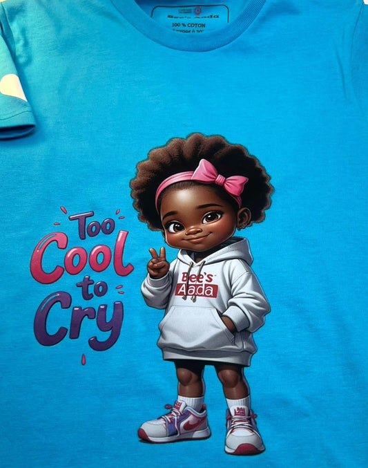 T-shirt "to cool to cry" à personnaliser